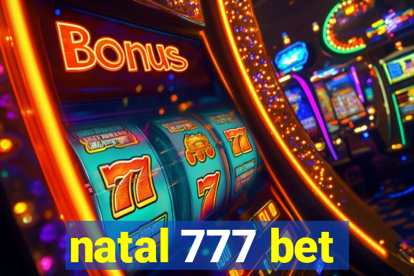 natal 777 bet